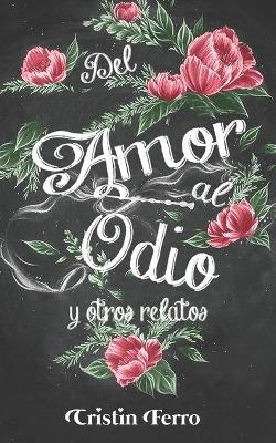 Book cover for Del amor al odio