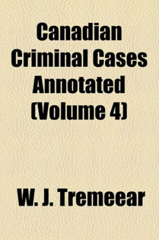 Cover of Canadian Criminal Cases Annotated (Volume 4)