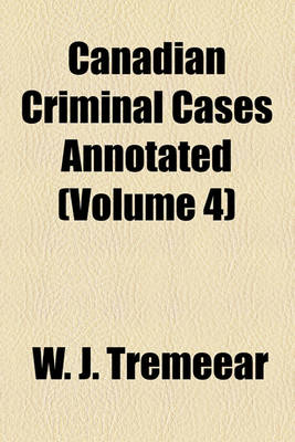 Book cover for Canadian Criminal Cases Annotated (Volume 4)