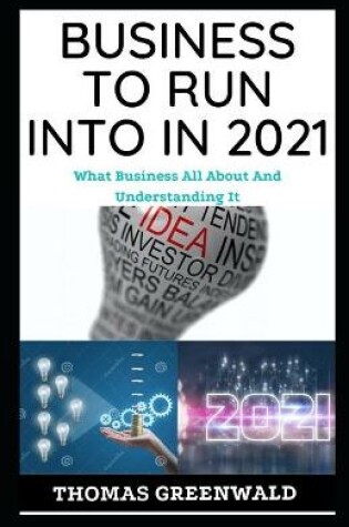 Cover of Business to Run Into in 2021