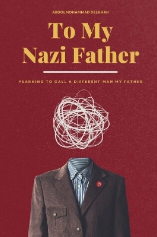 Cover of To My Nazi Father