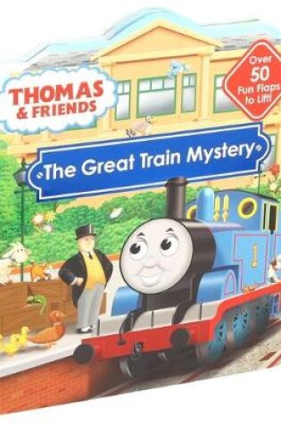 Cover of Thomas & Friends: The Great Train Mystery