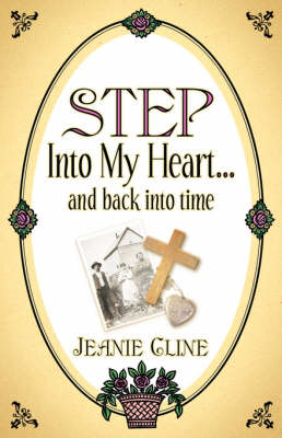 Book cover for Step Into My Heart.and Back Into Time