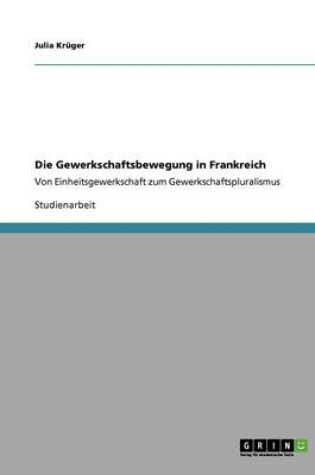 Cover of Die Gewerkschaftsbewegung in Frankreich