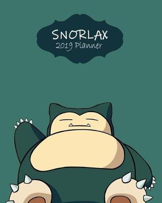 Book cover for Snorlax 2019 Planner