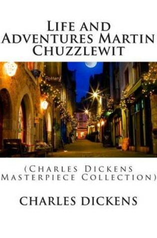 Cover of Life and Adventures Martin Chuzzlewit