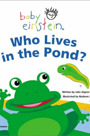 Cover of Baby Einstein Who Lives in the Pond?