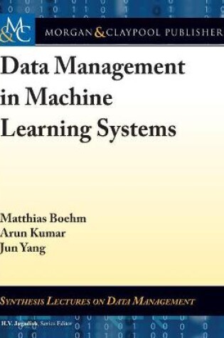 Cover of Data Management in Machine Learning Systems