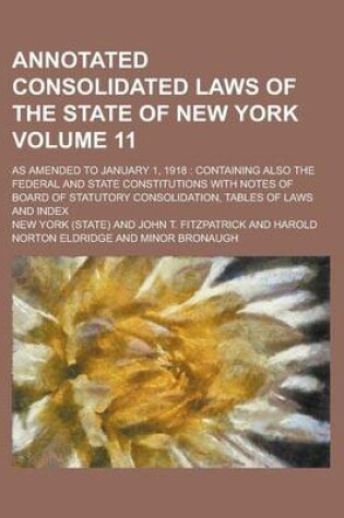 Cover of Annotated Consolidated Laws of the State of New York; As Amended to January 1, 1918
