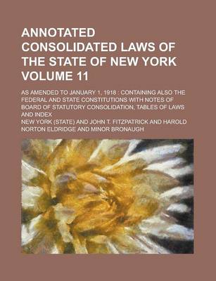 Book cover for Annotated Consolidated Laws of the State of New York; As Amended to January 1, 1918
