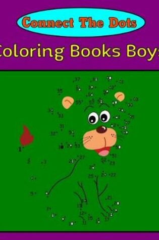 Cover of Connect the Dots Coloring Books Boys