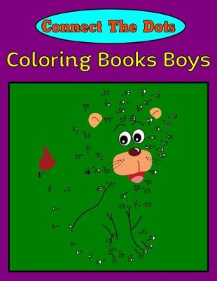 Book cover for Connect the Dots Coloring Books Boys