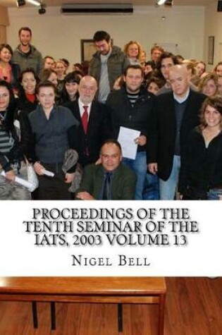 Cover of Proceedings of the Tenth Seminar of the Iats, 2003 Volume 13