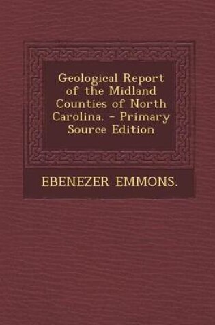 Cover of Geological Report of the Midland Counties of North Carolina.