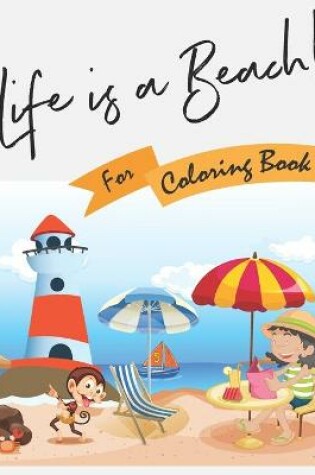 Cover of Life is a Beach for Coloring Book
