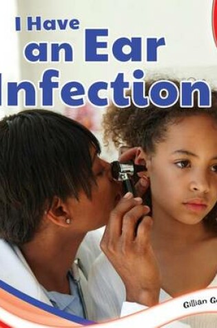 Cover of I Have an Ear Infection