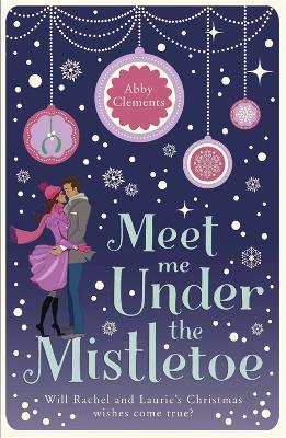 Book cover for Meet Me Under the Mistletoe