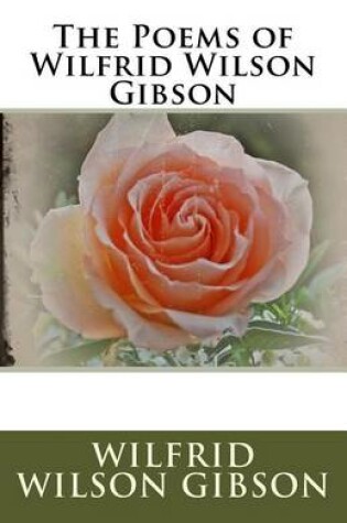 Cover of The Poems of Wilfrid Wilson Gibson