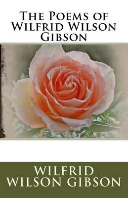 Book cover for The Poems of Wilfrid Wilson Gibson