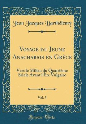 Book cover for Voyage Du Jeune Anacharsis En Grèce, Vol. 3