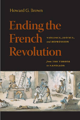 Book cover for Ending the French Revolution