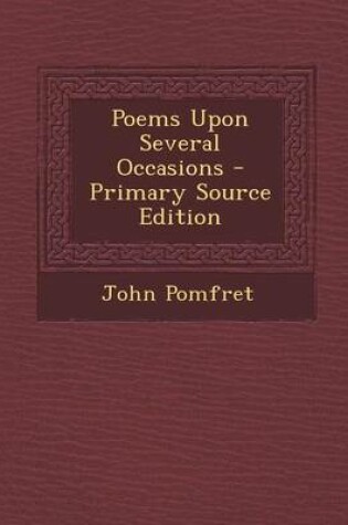 Cover of Poems Upon Several Occasions - Primary Source Edition