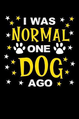 Book cover for I was normal one dog ago