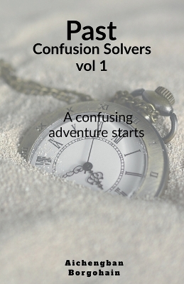 Book cover for Past confusion Solvers- vol 1