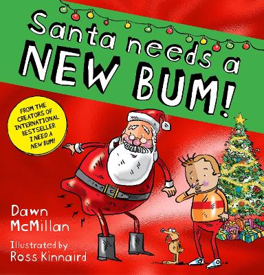 Book cover for Santa Needs a New Bum! (PB)