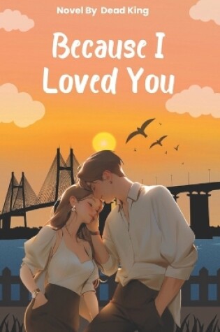 Cover of Because I Loved You