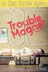 Book cover for Trouble Magnet