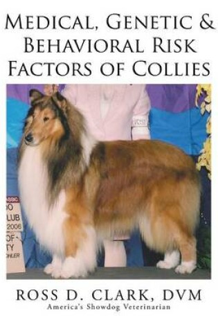 Cover of Medical, Genetic & Behavioral Risk Factors of Collies