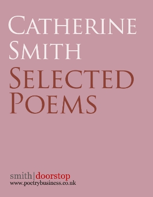 Book cover for Catherine Smith: Selected Poems