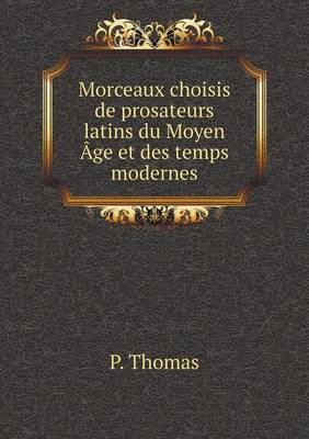 Book cover for Morceaux choisis de prosateurs latins du Moyen Âge et des temps modernes