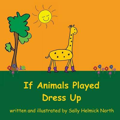 Book cover for If Animals Played Dress Up