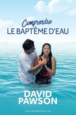 Cover of Comprendre LE BAPTEME D'EAU