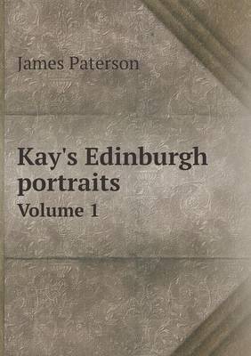 Book cover for Kay's Edinburgh portraits Volume 1