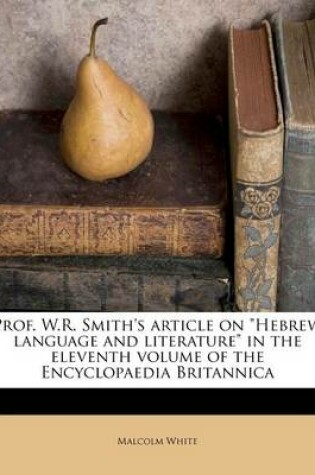 Cover of Prof. W.R. Smith's Article on "Hebrew Language and Literature" in the Eleventh Volume of the Encyclopaedia Britannica