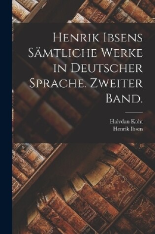 Cover of Henrik Ibsens Sämtliche Werke in deutscher Sprache. Zweiter Band.