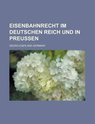 Cover of Eisenbahnrecht Im Deutschen Reich Und in Preussen