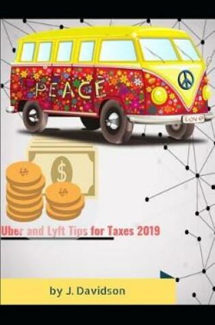 Cover of Uber and Lyft Tips for Taxes 2019