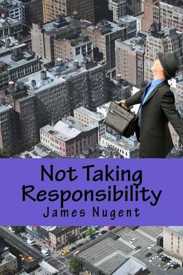 Book cover for Not Taking Responsibility