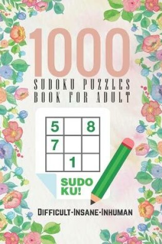Cover of 1000 Sudoku Puzzles Book For Adults
