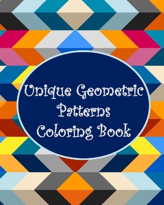Book cover for Unique Geometric Patterns Coloring Book