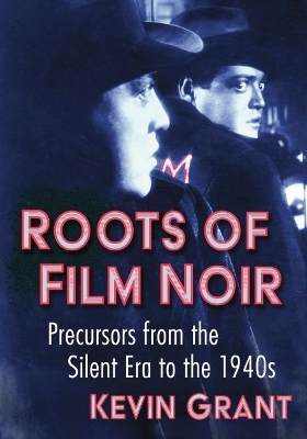 Book cover for Roots of Film Noir