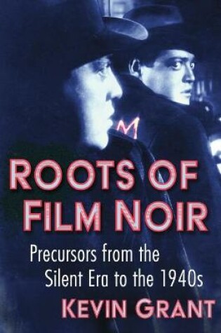 Cover of Roots of Film Noir