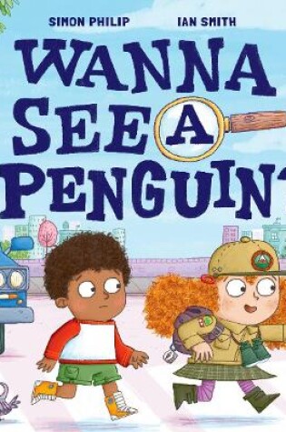 Cover of Wanna See a Penguin?