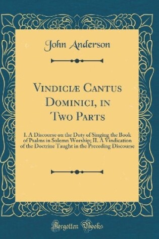 Cover of Vindiciæ Cantus Dominici, in Two Parts