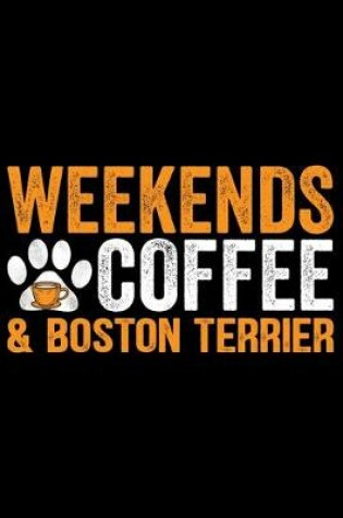 Cover of Weekends Coffee & Boston Terrier