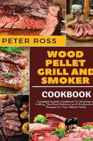 Cover of Wood Pellet Grill and Smoker Cookbook